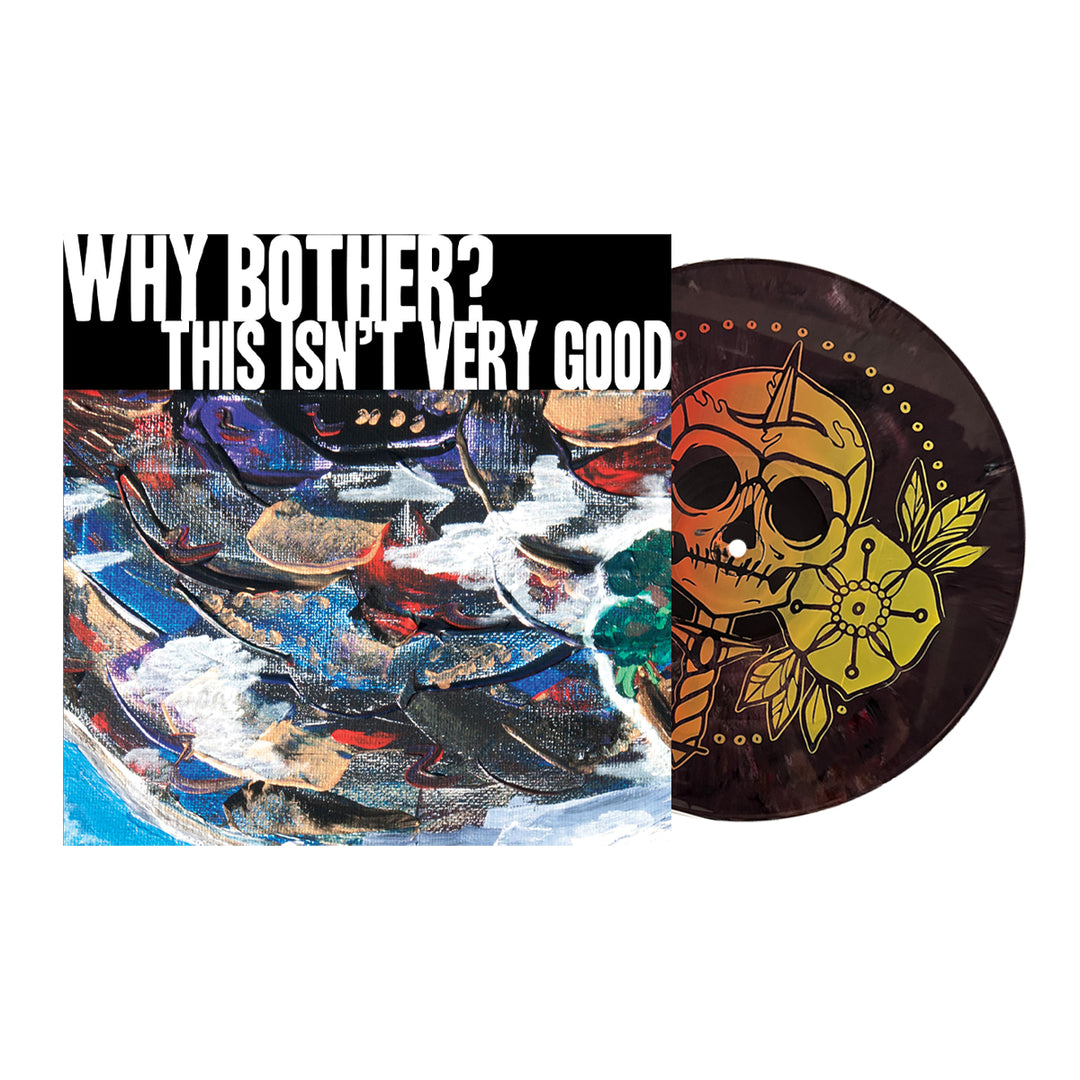 Why Bother? "This Isn't Very Good" 12" Vinyl
